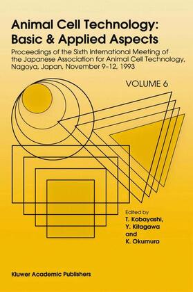 Kobayashi / Okumura / Kitagawa |  Animal Cell Technology: Basic & Applied Aspects | Buch |  Sack Fachmedien