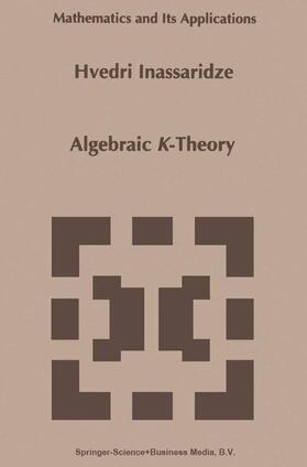 Inassaridze |  Algebraic K-Theory | Buch |  Sack Fachmedien