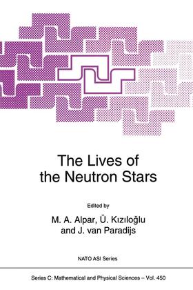 Alpar / van Paradijs / Kizilogammalu |  The Lives of the Neutron Stars | Buch |  Sack Fachmedien