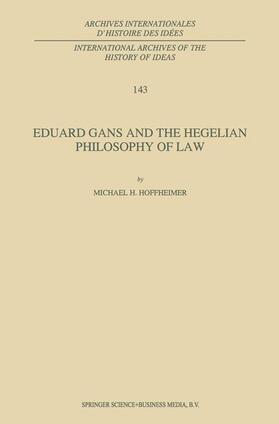 Hoffheimer |  Eduard Gans and the Hegelian Philosophy of Law | Buch |  Sack Fachmedien