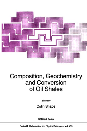 Snape |  Composition, Geochemistry and Conversion of Oil Shales | Buch |  Sack Fachmedien