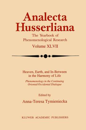 Tymieniecka |  Heaven, Earth, and In-Between in the Harmony of Life | Buch |  Sack Fachmedien