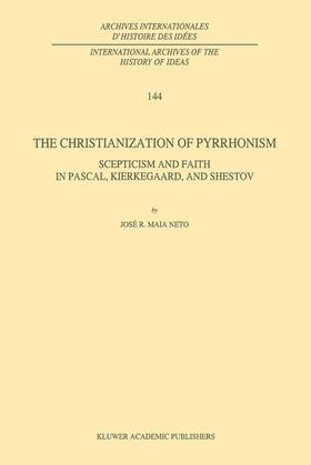Maia Neto |  The Christianization of Pyrrhonism | Buch |  Sack Fachmedien