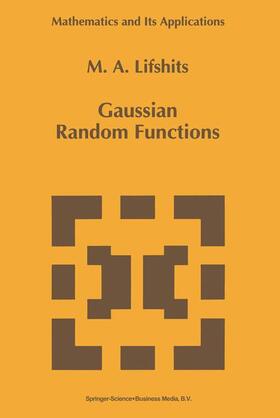 Lifshits |  Gaussian Random Functions | Buch |  Sack Fachmedien