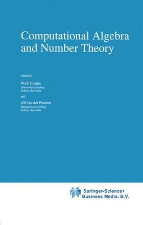 van der Poorten / Bosma |  Computational Algebra and Number Theory | Buch |  Sack Fachmedien