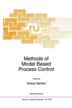 Berber | Methods of Model Based Process Control | Buch | 978-0-7923-3524-5 | sack.de