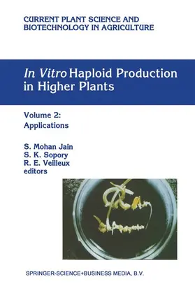 Jain / Veilleux / Sopory |  In Vitro Haploid Production in Higher Plants | Buch |  Sack Fachmedien