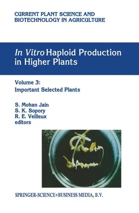 Jain / Veilleux / Sopory |  In vitro Haploid Production in Higher Plants | Buch |  Sack Fachmedien