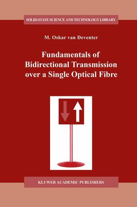 van Deventer |  Fundamentals of Bidirectional Transmission over a Single Optical Fibre | Buch |  Sack Fachmedien