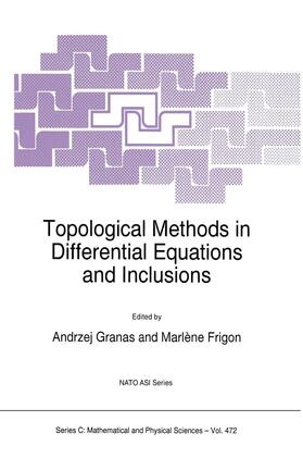 Granas / Frigon |  Topological Methods in Differential Equations and Inclusions | Buch |  Sack Fachmedien