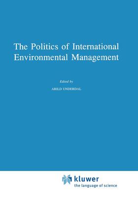 Underdal |  The Politics of International Environmental Management | Buch |  Sack Fachmedien