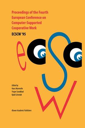 Marmolin / Schmidt / Sundblad |  Proceedings of the Fourth European Conference on Computer-Supported Cooperative Work ECSCW ¿95 | Buch |  Sack Fachmedien