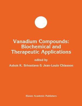 Chiasson / Srivastava |  Vanadium Compounds: Biochemical and Therapeutic Applications | Buch |  Sack Fachmedien