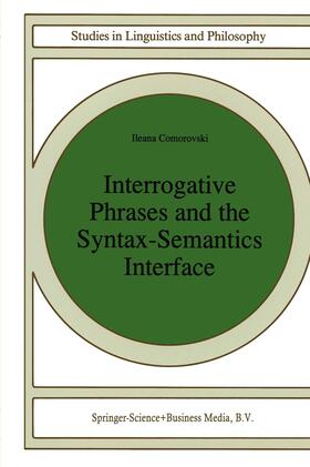 Comorovski |  Interrogative Phrases and the Syntax-Semantics Interface | Buch |  Sack Fachmedien