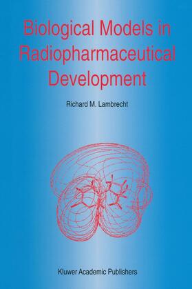 Lambrecht |  Biological Models in Radiopharmaceutical Development | Buch |  Sack Fachmedien