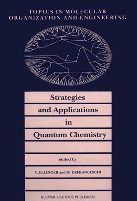 Ellinger / Defranceschi |  Strategies and Applications in Quantum Chemistry | Buch |  Sack Fachmedien