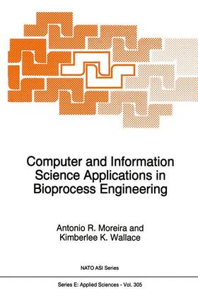 Moreira / Wallace |  Computer and Information Science Applications in Bioprocess Engineering | Buch |  Sack Fachmedien