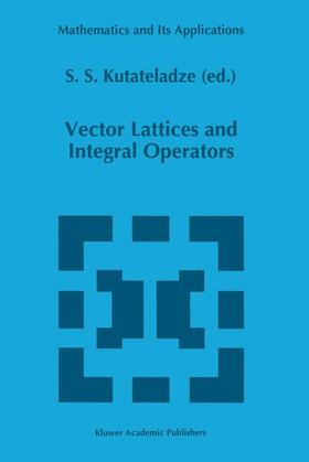 Kutateladze |  Vector Lattices and Intergal Operators | Buch |  Sack Fachmedien