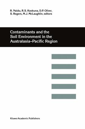 Naidu / Kookana / McLaughlin |  Contaminants and the Soil Environment in the Australasia-Pacific Region | Buch |  Sack Fachmedien