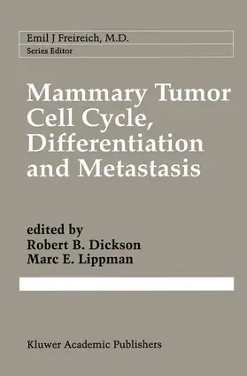 Lippman / Dickson |  Mammary Tumor Cell Cycle, Differentiation, and Metastasis | Buch |  Sack Fachmedien