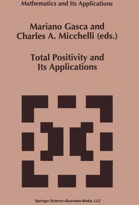 Micchelli / Gasca |  Total Positivity and Its Applications | Buch |  Sack Fachmedien