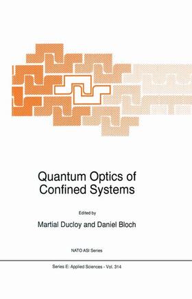 Bloch / Ducloy |  Quantum Optics of Confined Systems | Buch |  Sack Fachmedien