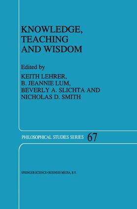 Lehrer / Smith / Lum |  Knowledge, Teaching and Wisdom | Buch |  Sack Fachmedien