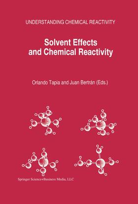 Bertrán / Tapia |  Solvent Effects and Chemical Reactivity | Buch |  Sack Fachmedien