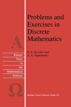 Gavrilov / Sapozhenko |  Problems and Exercises in Discrete Mathematics | Buch |  Sack Fachmedien