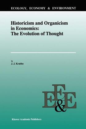 Krabbe |  Historicism and Organicism in Economics: The Evolution of Thought | Buch |  Sack Fachmedien