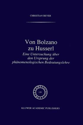 Beyer |  Von Bolzano zu Husserl | Buch |  Sack Fachmedien