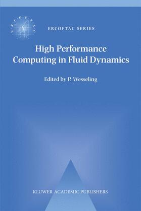 Wesseling |  High Performance Computing in Fluid Dynamics | Buch |  Sack Fachmedien