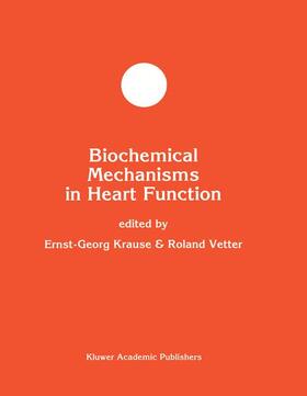 Vetter / Krause |  Biochemical Mechanisms in Heart Function | Buch |  Sack Fachmedien