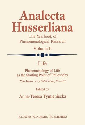 Tymieniecka |  Life Phenomenology of Life as the Starting Point of Philosophy | Buch |  Sack Fachmedien