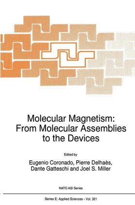 Coronado / Miller / Delhaès |  Molecular Magnetism: From Molecular Assemblies to the Devices | Buch |  Sack Fachmedien