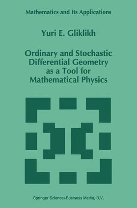 Gliklikh |  Ordinary and Stochastic Differential Geometry as a Tool for Mathematical Physics | Buch |  Sack Fachmedien