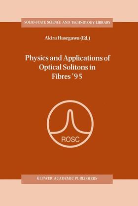 Hasegawa |  Physics and Applications of Optical Solitons in Fibres ¿95 | Buch |  Sack Fachmedien