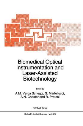 Verga Scheggi / Pratesi / Martellucci | Biomedical Optical Instrumentation and Laser-Assisted Biotechnology | Buch | 978-0-7923-4172-7 | sack.de