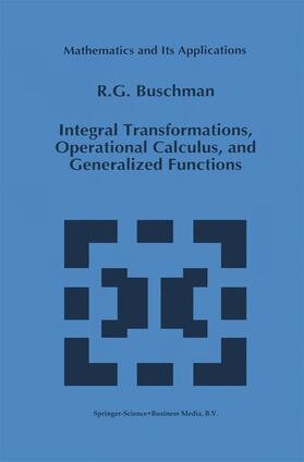 Buschman |  Integral Transformations, Operational Calculus, and Generalized Functions | Buch |  Sack Fachmedien
