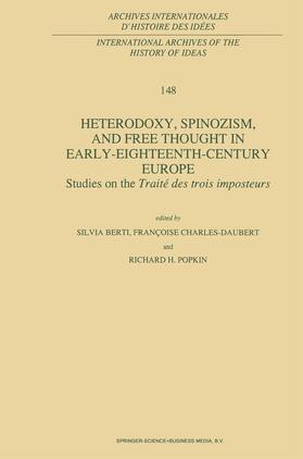 Berti / Popkin / Charles-Daubert |  Heterodoxy, Spinozism, and Free Thought in Early-Eighteenth-Century Europe | Buch |  Sack Fachmedien