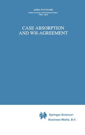 Watanabe |  Case Absorption and WH-Agreement | Buch |  Sack Fachmedien