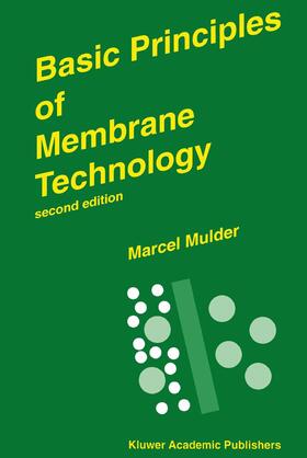 Mulder |  Basic Principles of Membrane Technology | Buch |  Sack Fachmedien