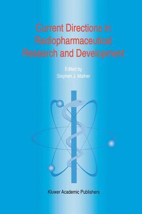 Mather |  Current Directions in Radiopharmaceutical Research and Development | Buch |  Sack Fachmedien