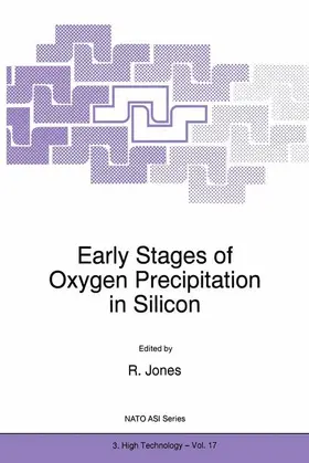 Jones |  Early Stages of Oxygen Precipitation in Silicon | Buch |  Sack Fachmedien