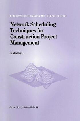 Hajdu |  Network Scheduling Techniques for Construction Project Management | Buch |  Sack Fachmedien