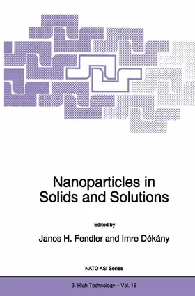 Fendler / Dékány |  Nanoparticles in Solids and Solutions | Buch |  Sack Fachmedien