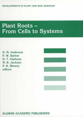 Anderson / Barlow / Shewry |  Plant Roots - From Cells to Systems | Buch |  Sack Fachmedien