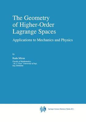 Miron |  The Geometry of Higher-Order Lagrange Spaces | Buch |  Sack Fachmedien