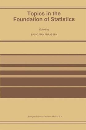 van Fraassen |  Topics in the Foundation of Statistics | Buch |  Sack Fachmedien