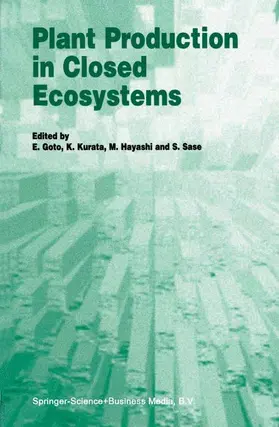 Goto / Sase / Kurata |  Plant Production in Closed Ecosystems | Buch |  Sack Fachmedien